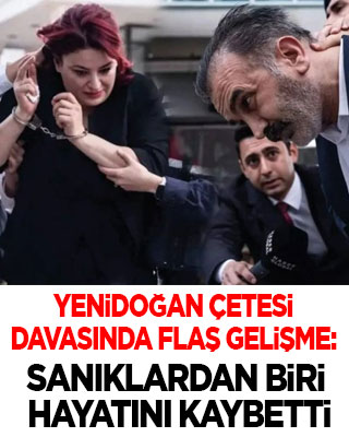 Yenidoğan Çetesi davasında flaş gelişme: Bir sanık hayatını kaybetti