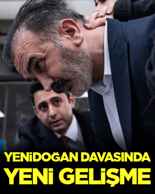 Yenidoğan davasında yeni gelişme!