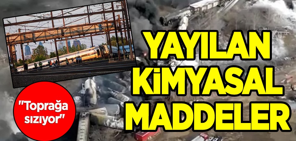 Yer ABD'nin Ohio eyaletinde! Skandal iddia: Zehirli kimyasal malzemesi taşıyan tren gündem oldu! Toprağa sızıyor