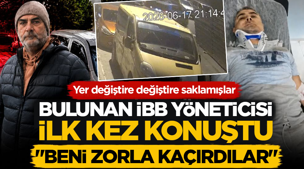 Yer değiştire değiştire saklamışlar! Bulunan İBB yöneticisi ilk kez konuştu: 