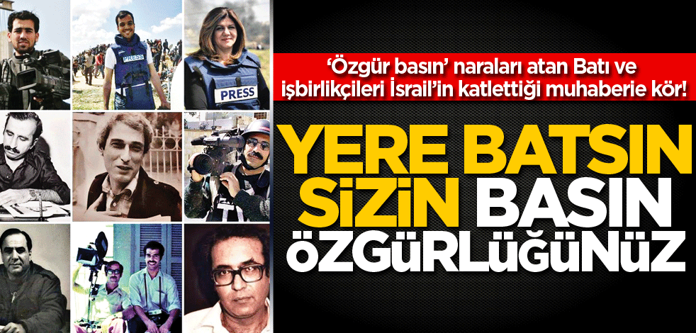 Yere batsın sizin basın özgürlüğünüz