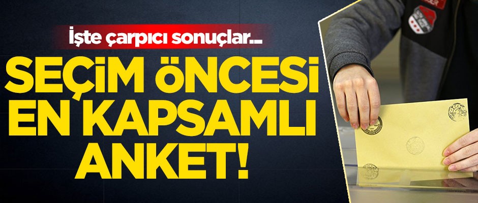 Yerel seçimler öncesi en kapsamlı anket! İşte çarpıcı sonuçlar...