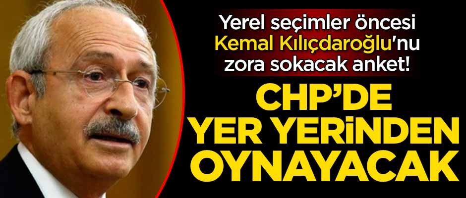Yerel seçimler öncesi Kılıçdaroğlu'nu zora sokacak anket! CHP'de yer yerinden oynayacak