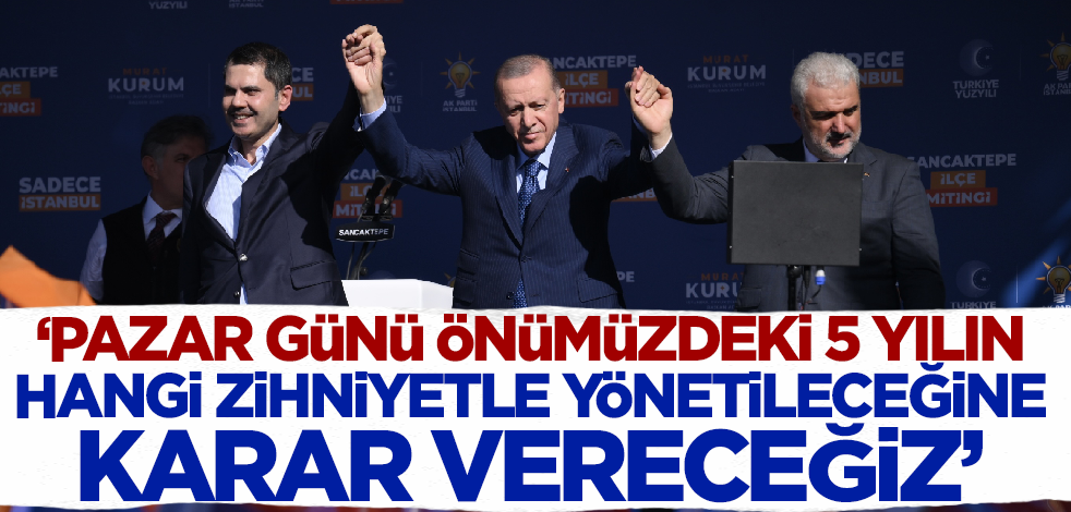 Yerel seçimlere iki gün kala Cumhurbaşkanı Erdoğan'dan flaş açıklamalar