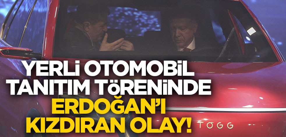 Yerli otomobil tanıtım töreninde Erdoğan'ı kızdıran olay!