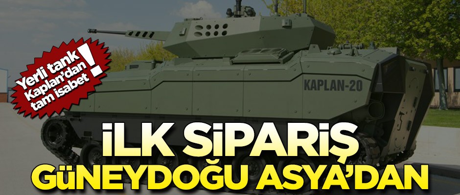 Yerli tank Kaplan’dan tam isabet! İlk sipariş Güneydoğu Asya’dan