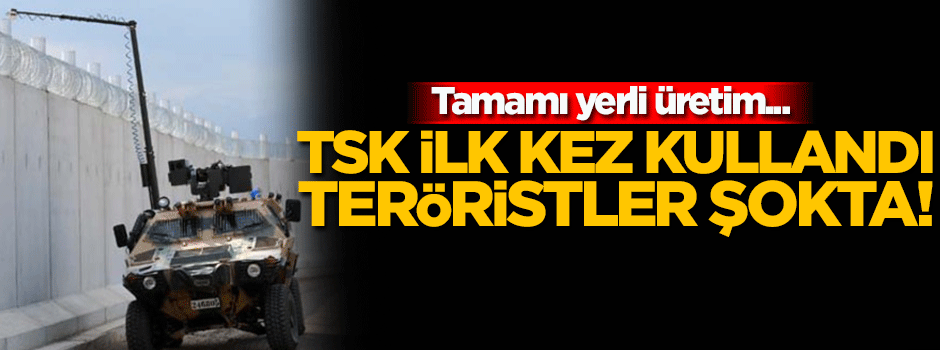 Yerli üretim 'Kobra 2' ilk kez kullanıldı!