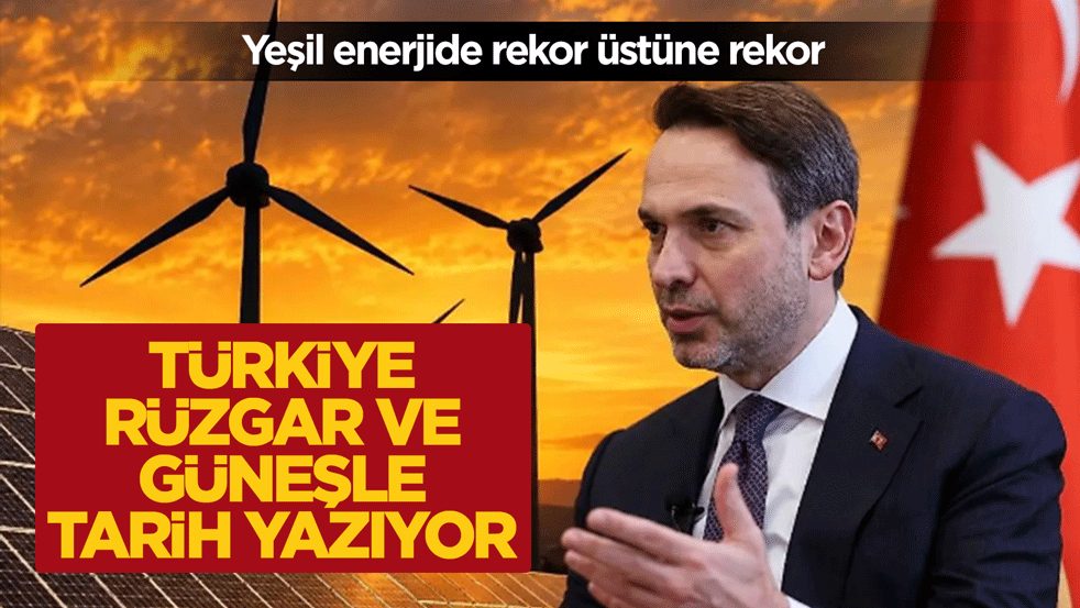 Yeşil enerjide rekor üstüne rekor! Türkiye rüzgar ve güneşle tarih yazıyor