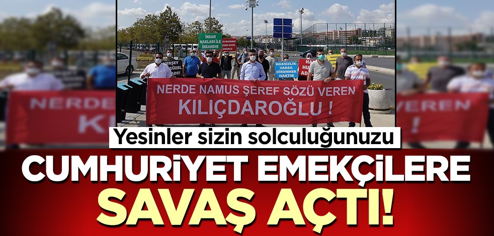 Yesinler sizin solculuğunuzu! Cumhuriyet emekçilere savaş açtı