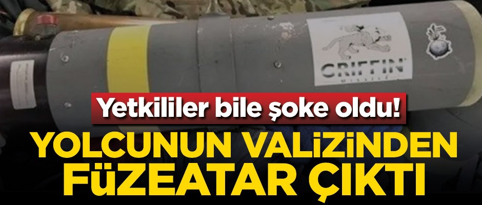 Yetkililer bile şoke oldu! Yolcunun valizinden füzeatar çıktı