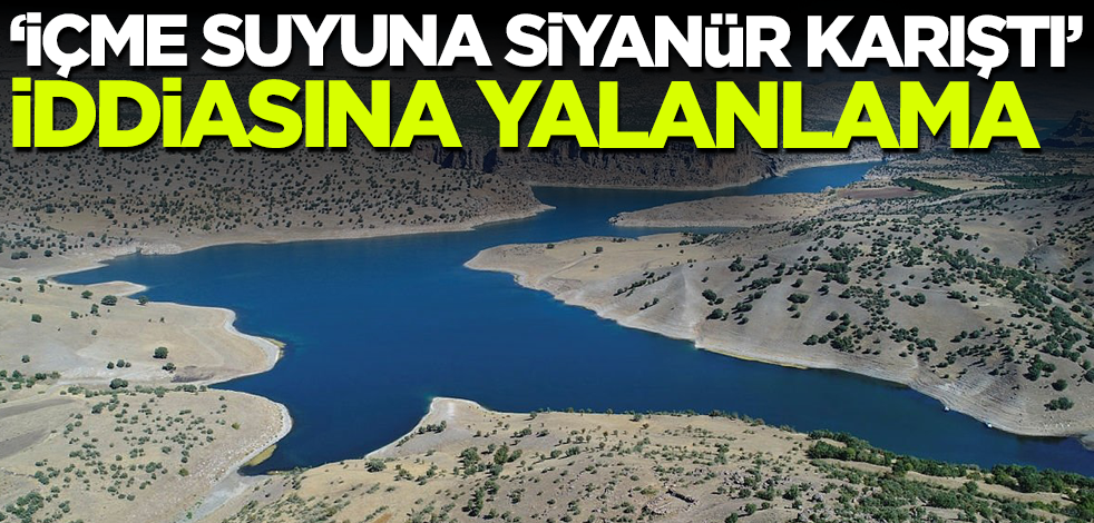 Yetkililerden 'Fırat Nehri'ne siyanür karıştı' iddiasına yalanlama!