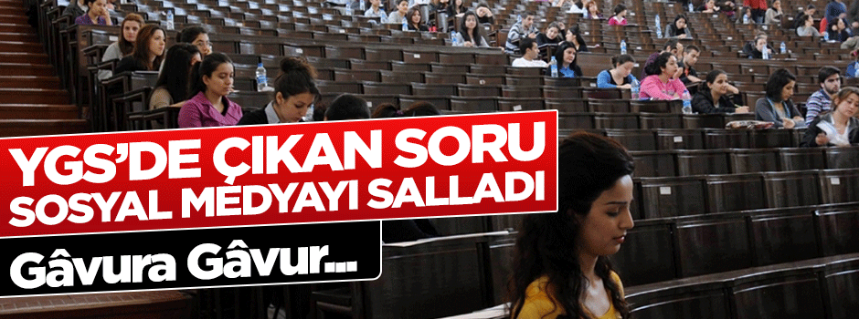 YGS'deki soru sosyal medyayı salladı