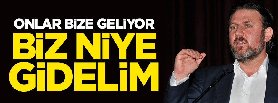 Yiğit Bulut: Avrupalı bize geliyor biz niye gidelim