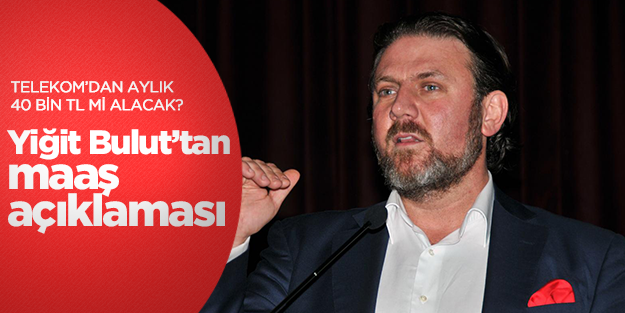 Yiğit Bulut'tan 'maaş' açıklaması