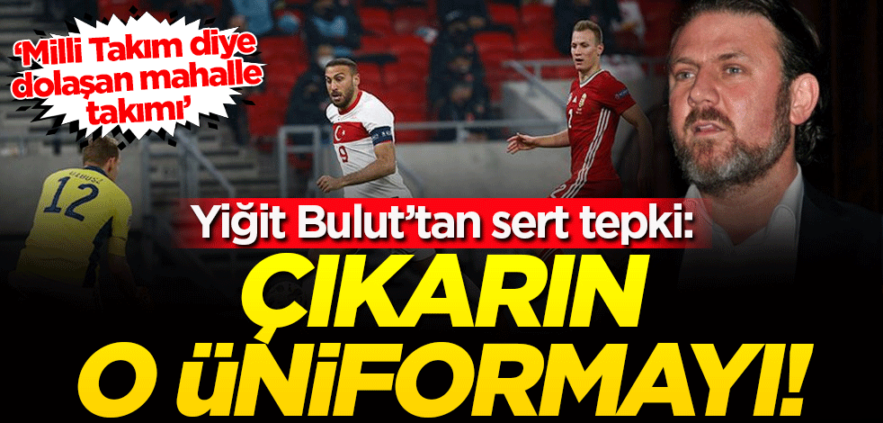 Yiğit Bulut’tan sert tepki: O üniforma hiçbirinize yakışmıyor! Çıkarın o üniformayı!