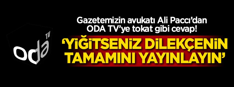 'Yiğitseniz dilekçenin tamamını yayınlayın'