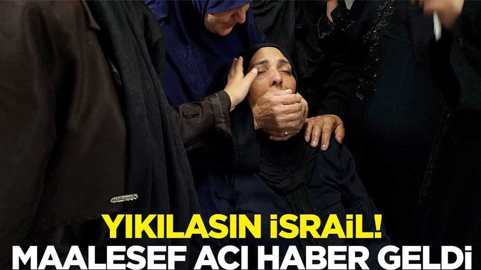 Yıkılasın İsrail! Maalesef acı haber geldi