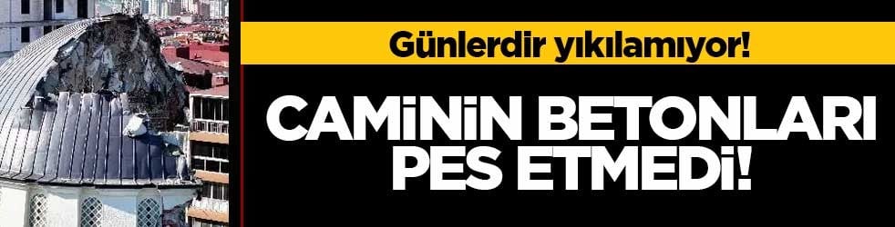 Yıkım makinelerine direnen cami günlerdir yıkılamıyor! İstanbul'daki riskli yapıda betonlar pes etmedi!