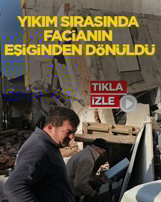 Yıkım sırasında facianın eşiğinden dönüldü