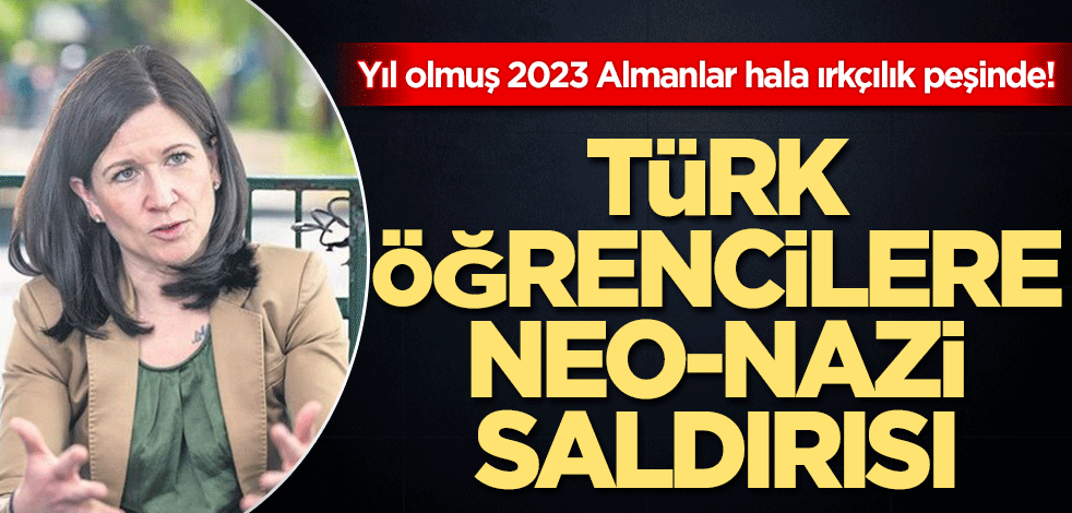 Yıl olmuş 2023 Almanlar hala ırkçılık peşinde! Bu sefer Türk öğrencilere saldırdılar