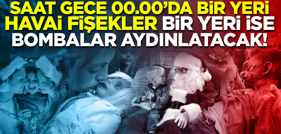 Yılbaşı gecesinde bir yerde havai fişekler bir yerde bombalar patlayacak!