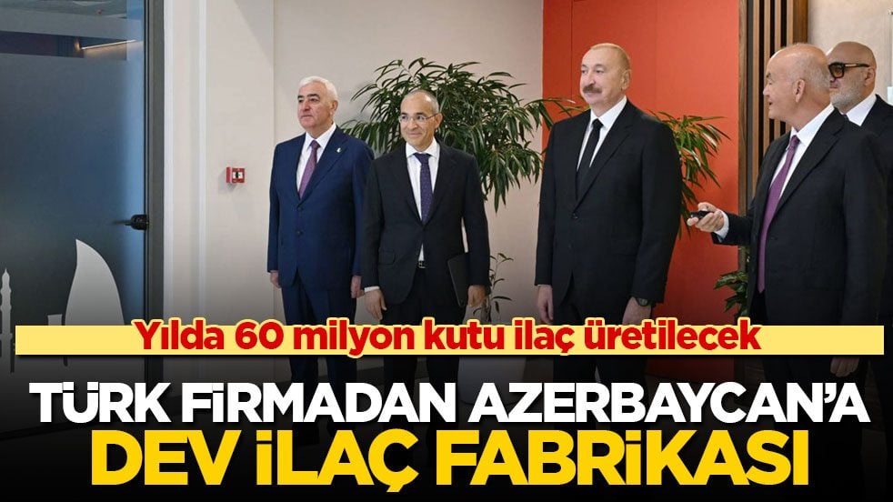 Yılda 60 milyon kutu ilaç üretilecek! Türk firmadan Azerbaycan’a dev ilaç fabrikası