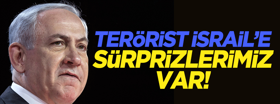 Yıldırım: İsrail'e sürprizlerimiz var