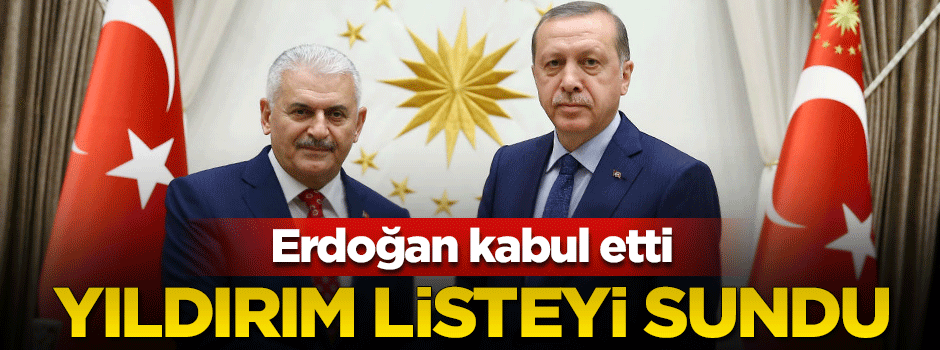 Yıldırım, kabine listesini Erdoğan'a sundu