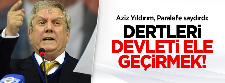 Yıldırım: Paralel Yapı'nın amacı devleti ele geçirmek