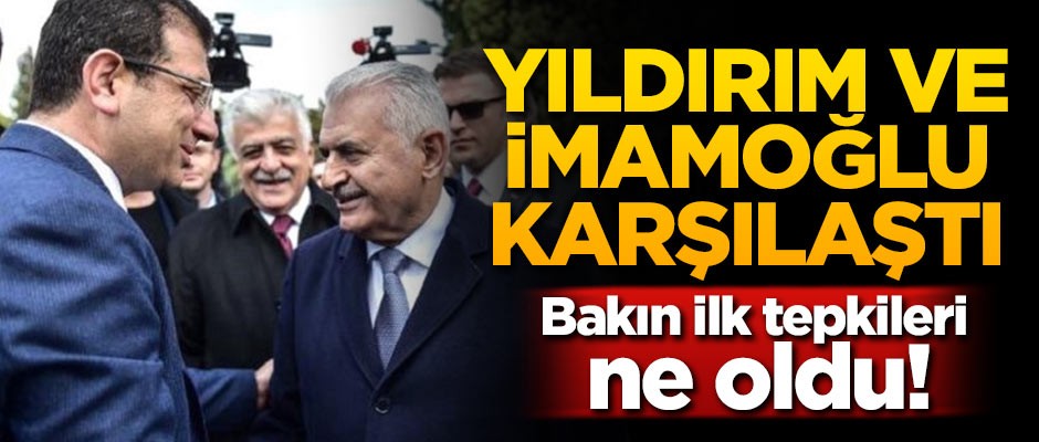 Yıldırım ve İmamoğlu törende karşılaştı! Bakın ilk tepkileri ne oldu