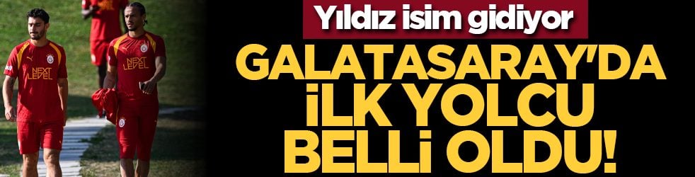 Yıldız isim gidiyor: Galatasaray'da ilk yolcu belli oldu!