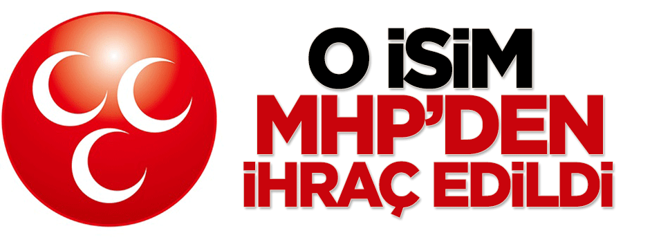 Yıldız, MHP'den ihraç edildi