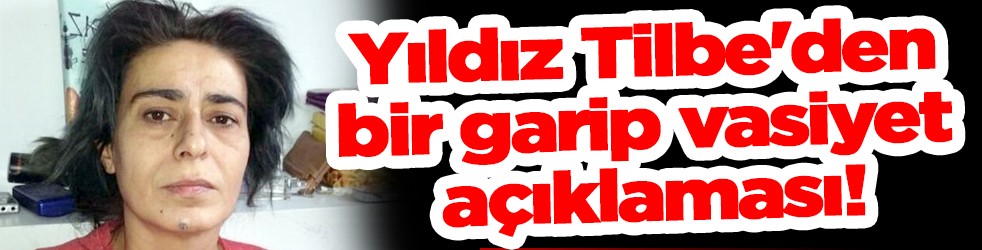 Yıldız Tilbe'den bir garip vasiyet açıklaması! Bu da neyin nesi şimdi...