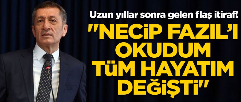 Yıllar sonra gelen flaş itiraf! "Necip Fazıl'ı okudum, tüm hayatım değişti"