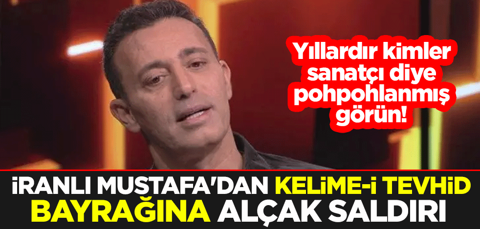 Yıllardır kimler sanatçı diye pohpohlanmış görün! Mustafa Sandal'dan Kelime-i Tevhid bayrağına alçak saldırı