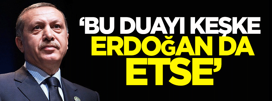 Yılmaz: Bu duayı keşke Cumhurbaşkanı da etse