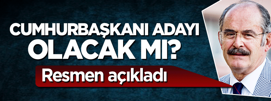 Yılmaz Büyükerşen'den Cumhurbaşkanı adaylığı açıklaması