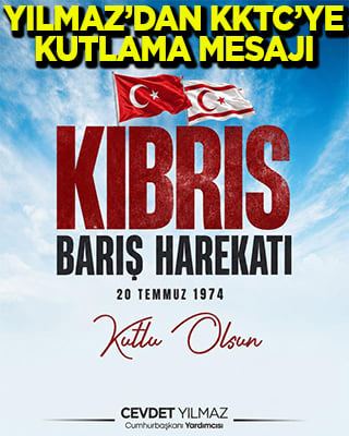 Yılmaz: Kıbrıs Barış Harekatı'nın 52. yıl dönümü kutlu olsun
