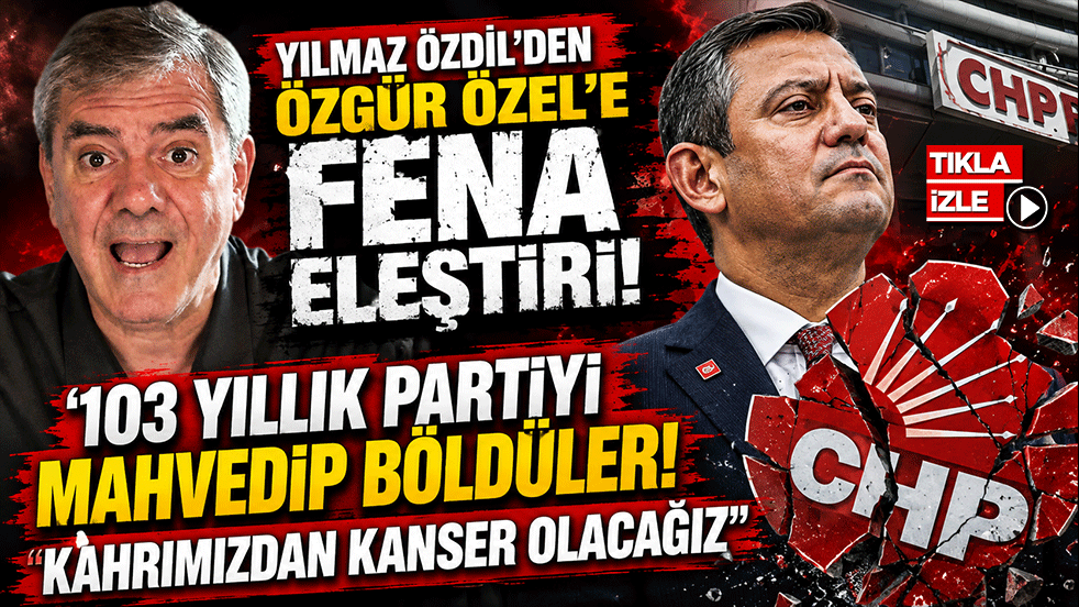 Yılmaz Özdil, Özgür Özel'i fena eleştirdi: 103 yıllık partiyi mahvedip böldüler! Kahrımızdan kanser olacağız