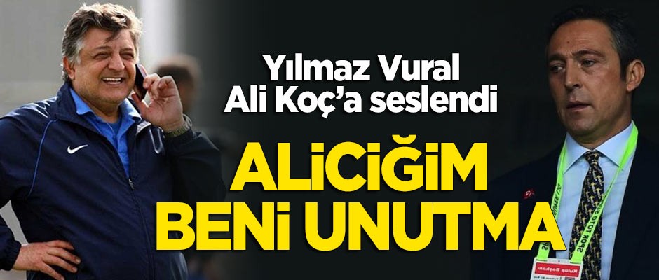 Yılmaz Vural: Aliciğim beni unutma
