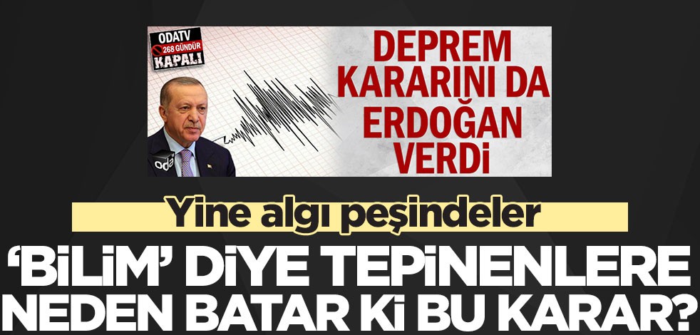 Yine algı peşindeler! ‘Bilim’ diye tepinenlere neden batar ki bu karar?
