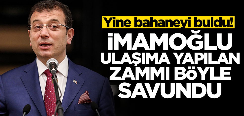 Yine bahaneyi buldu! İmamoğlu ulaşıma yapılan zammı böyle savundu