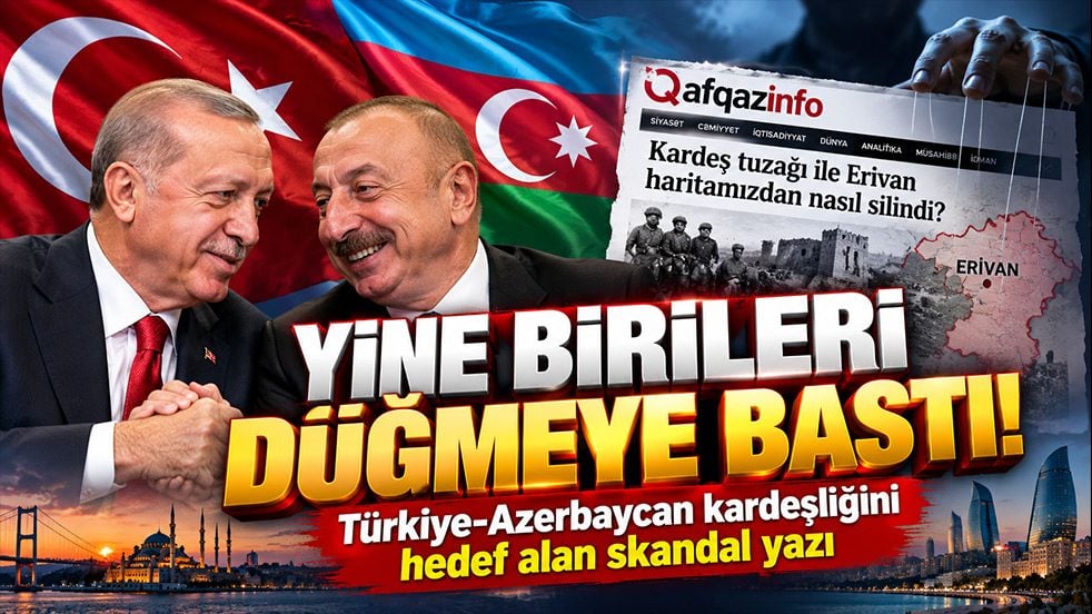 Yine birileri düğmeye bastı! Türkiye-Azerbaycan kardeşliğini hedef alan skandal yazı
