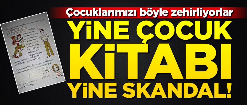 Yine çocuk kitabı, yine rezalet! Çocukların beynine böyle giriyorlar