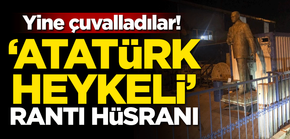 Yine çuvalladılar! 'Atatürk heykeli' rantı hüsranı