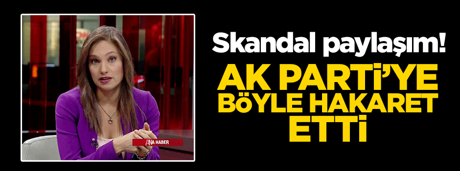 Yine Nevşin yine hakaret!