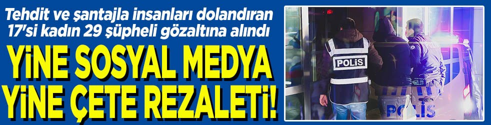Yine sosyal medya yine çete rezaleti!