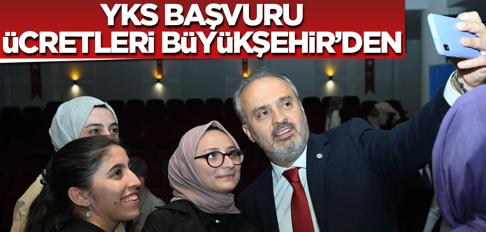 YKS başvuru ücretleri Büyükşehir’den