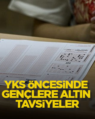 YKS öncesinde gençlere altın tavsiyeler