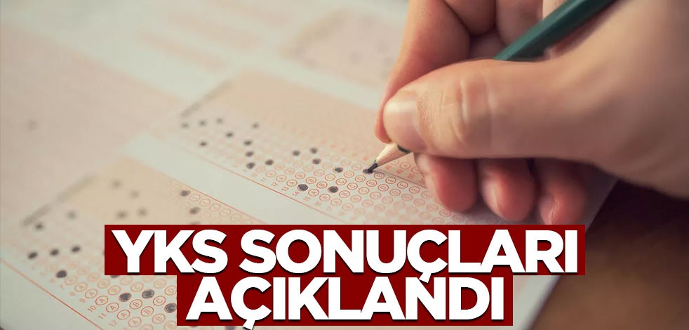 YKS sonuçları açıklandı